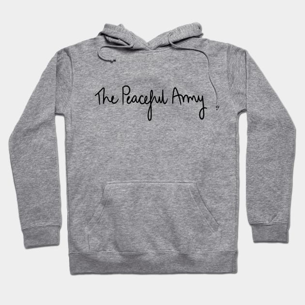 The Peaceful Army // Black Handwriting Hoodie by Velvet Earth